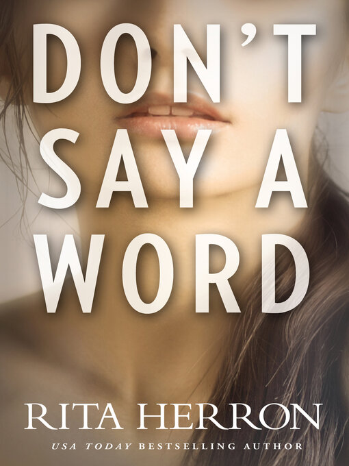 Title details for Don't Say a Word by Rita Herron - Available